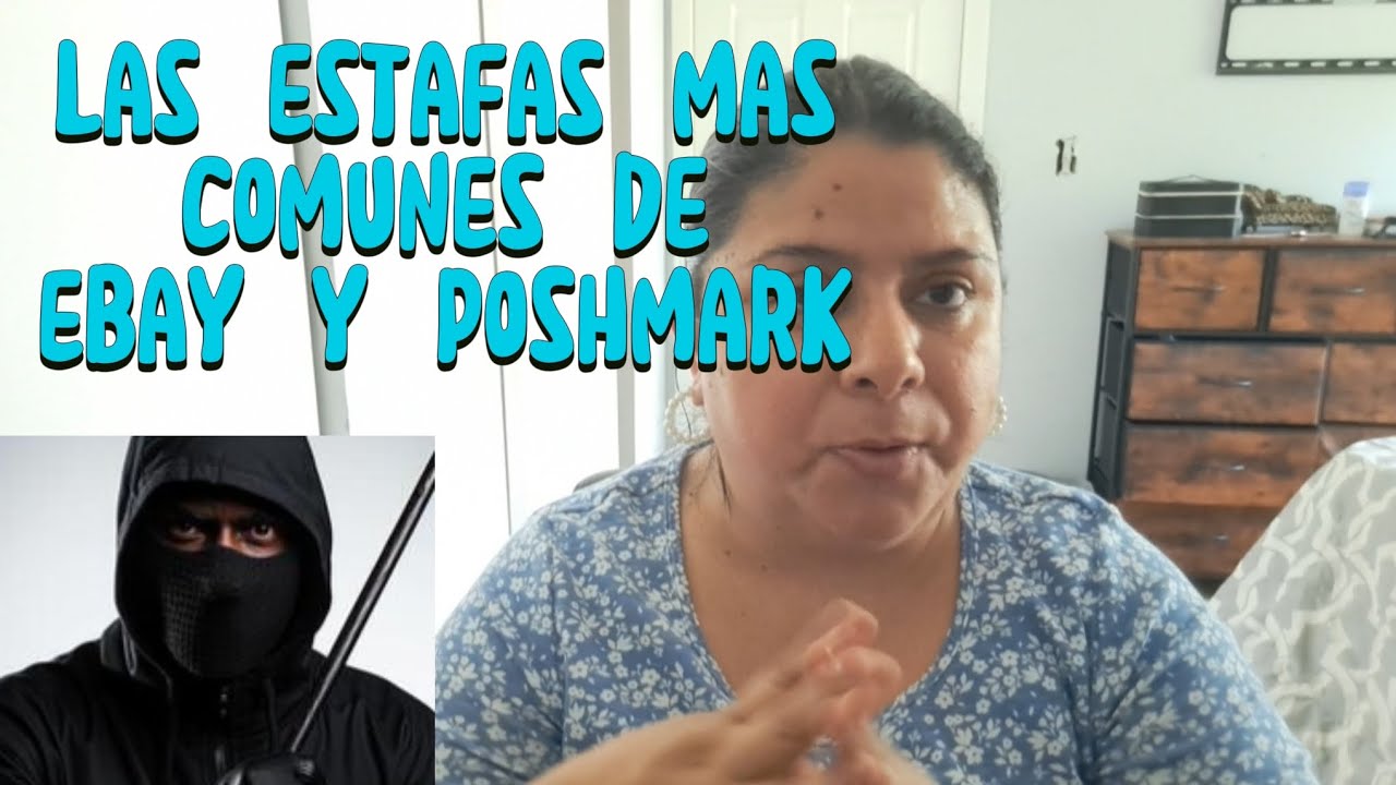 Las estafas mas comunes en Ebay y Poshmark,las estrategias que usan los estafadores para robarnos