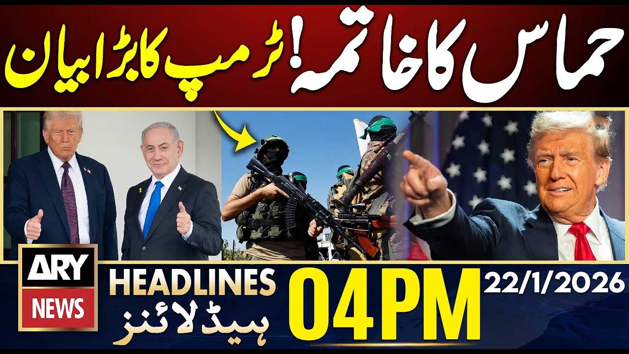 Trump Warns Hamas - BIG News | ARY News 4 PM Headlines | 22nd Jan 2026