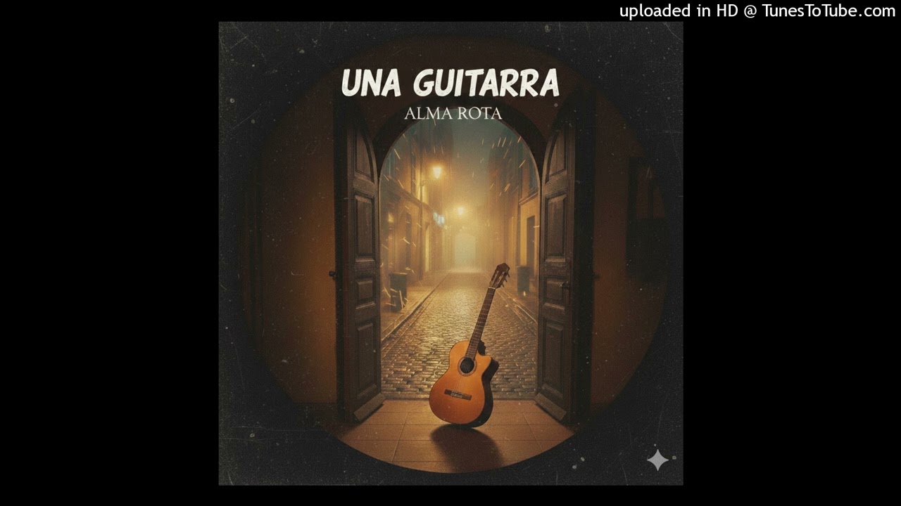Una Guitarra - Alma Rota