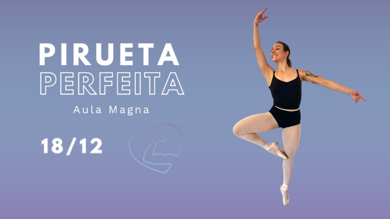 Aula Magna - Pirueta Perfeita