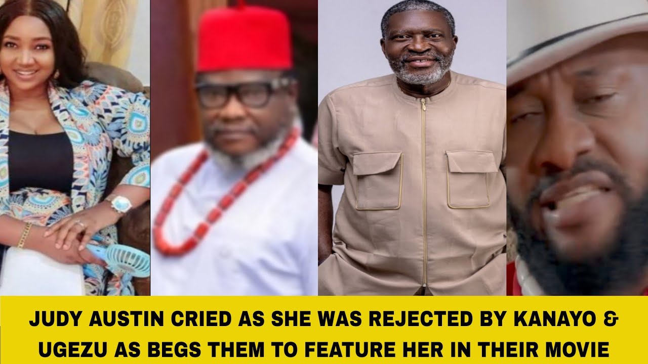 JUDY AUSTIN CRIED AS SHE WAS REJECTED BY KANAYO & UGEZU AS BEGS THEM TO FEATURE HER IN THEIR MOVIE