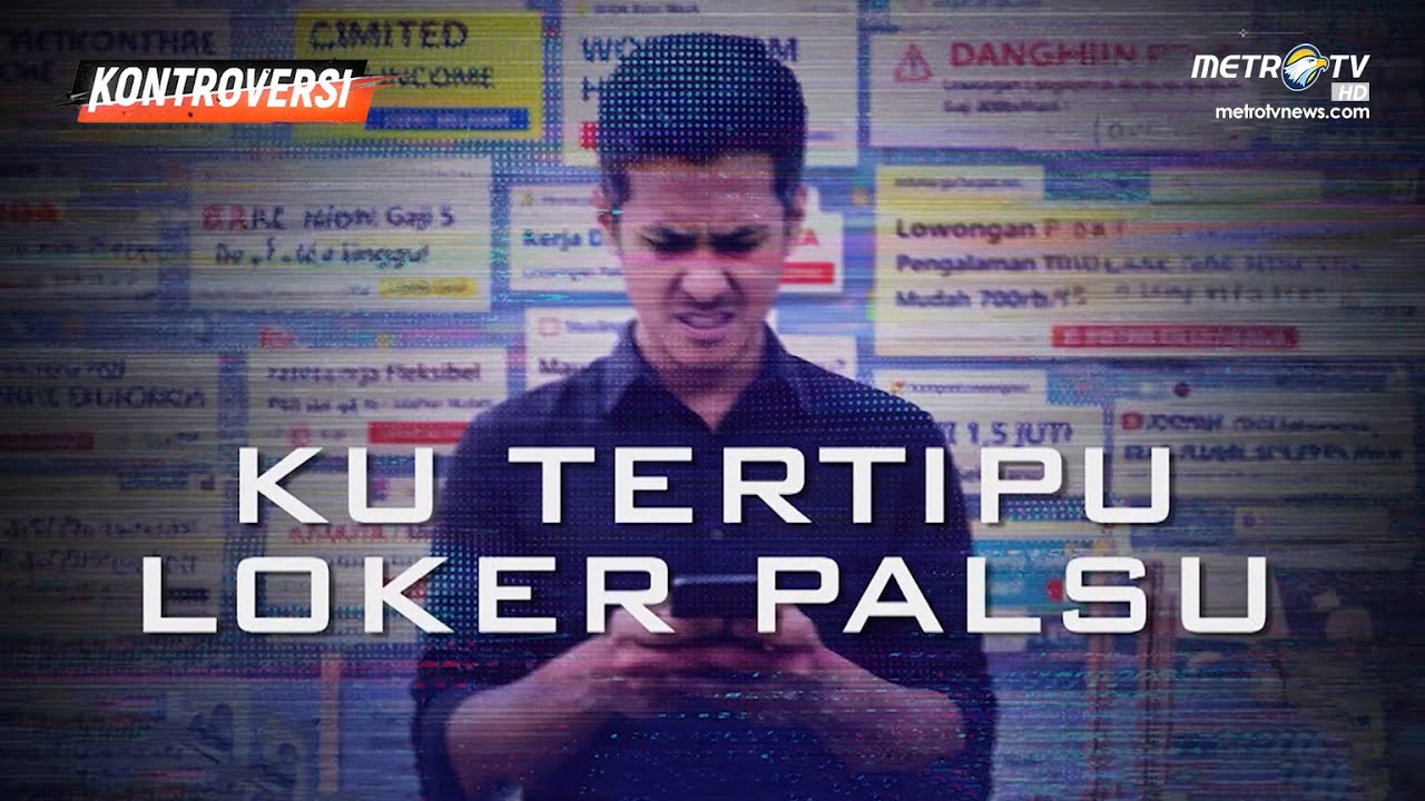 [FULL] KONTROVERSI - KU TERTIPU LOKER PALSU