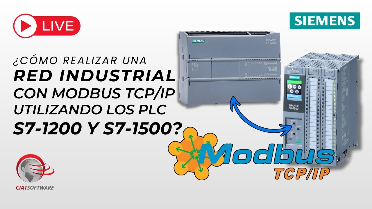 CÓMO REALIZAR UNA RED INDUSTRIAL CON MODBUS TCP/IP UTILIZANDO LOS PLC S7-1200 Y S7-1500