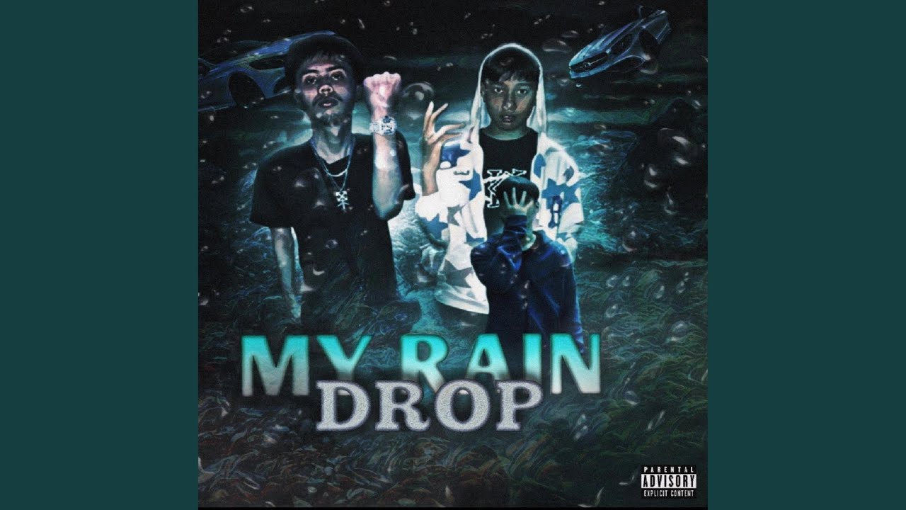 MY RAIN DROP (feat. YOUNG J & YUNGSERVV)