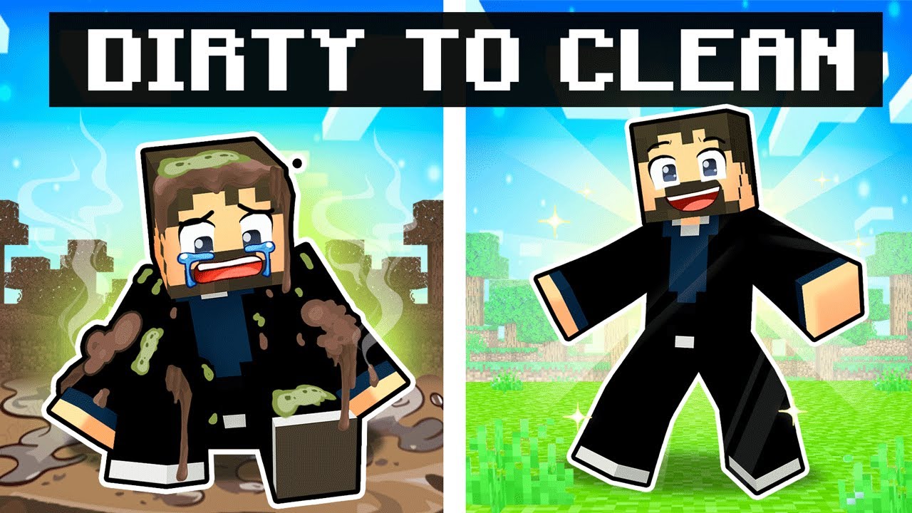 DIRTY To CLEAN in Minecraft