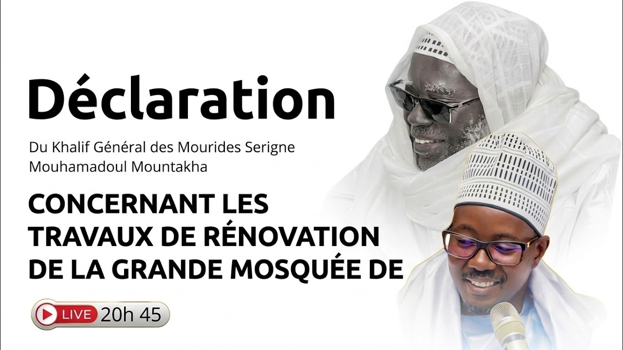 🛑Urgent  Appel Pose 1ère pierre Travaux de Rénovation de la Grande Mosquée de Touba