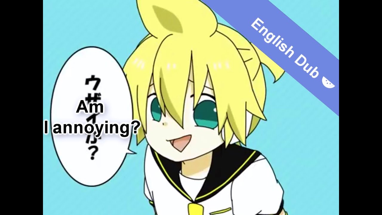 【ENGLISH DUB】 Len just Being Annoying 【vanna】