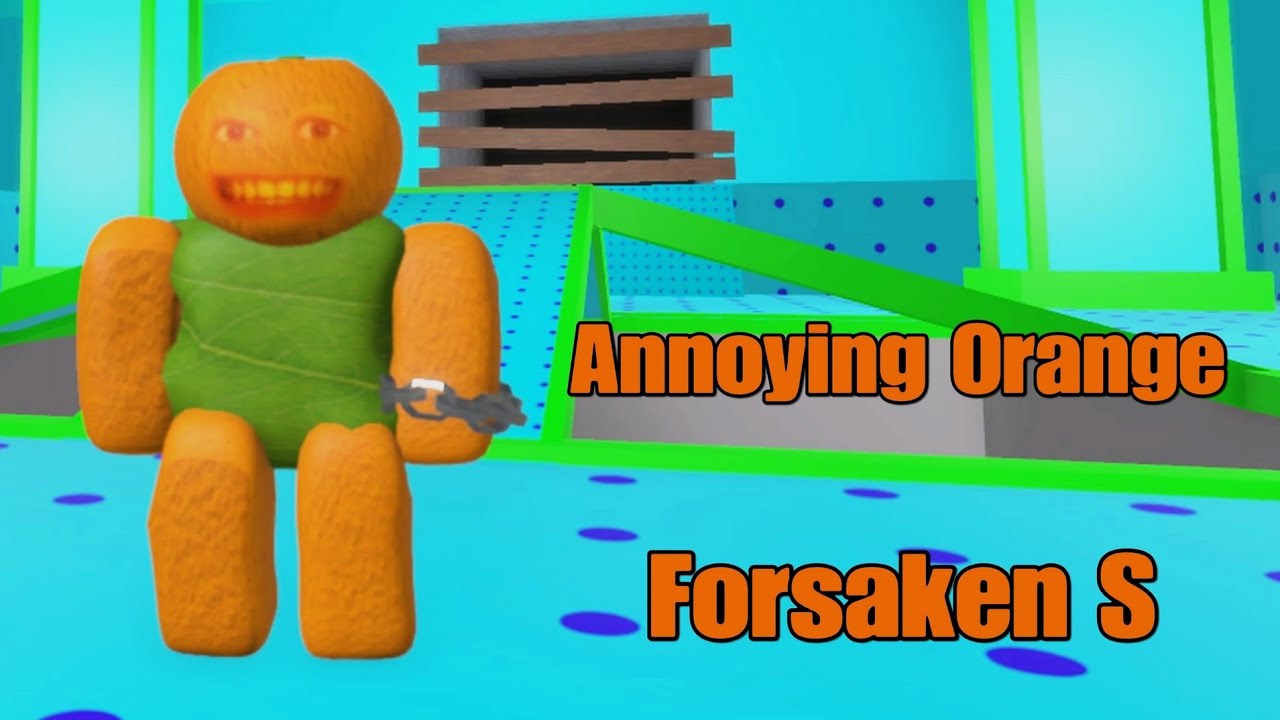 Annoying Orange Gameplay (Forsaken S)