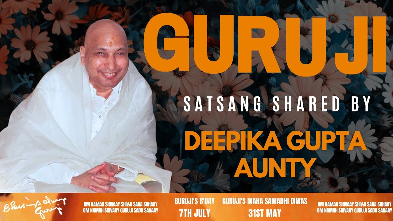 Guruji Satsang | Shared By Deepika Gupta Aunty | Guruji Time Sangat | Satsang - 195