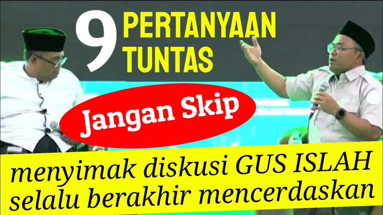 9 PERTANYAAN MENCERDASKAN GAMBLANG DI JAWAB GUS ISLAH