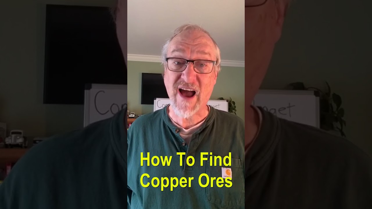 We need more copper, watch and learn to recognize copper ores.