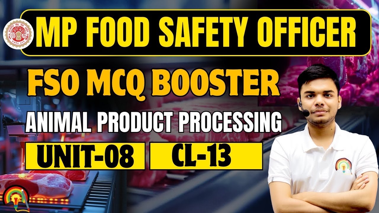 MPPSC FSO 2025 | UNIT 08: CLASS-13 Animal Products Processing | MP FSO MCQ.