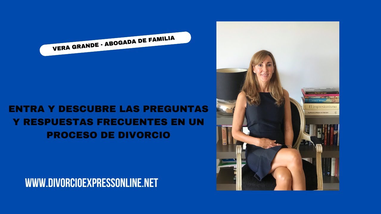 PREGUNTAS Y RESPUESTAS FRECUENTES EN UN DIVORCIO
