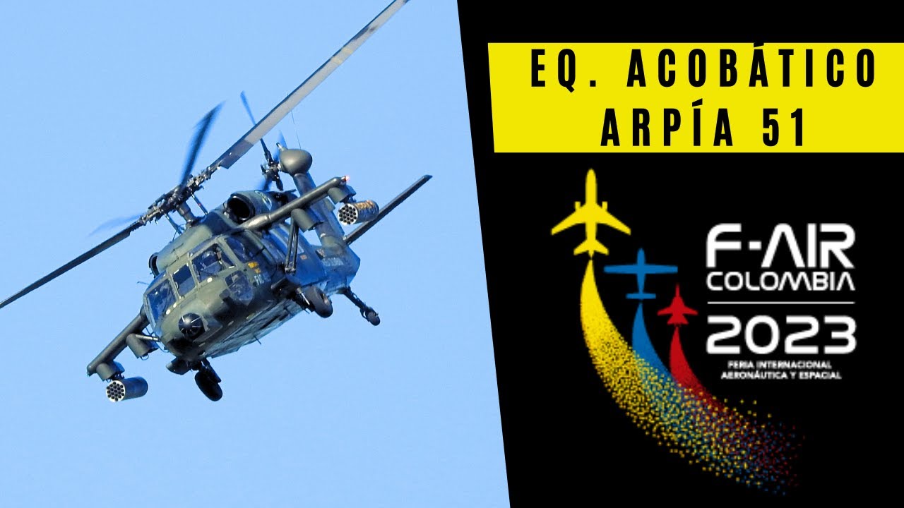 F-AIR COLOMBIA 2023 🇨🇴 | EQUIPO ACROBÁTICO ARPÍA 51 🚁📸 | El único equipo acrobático de Black Hawk 😎
