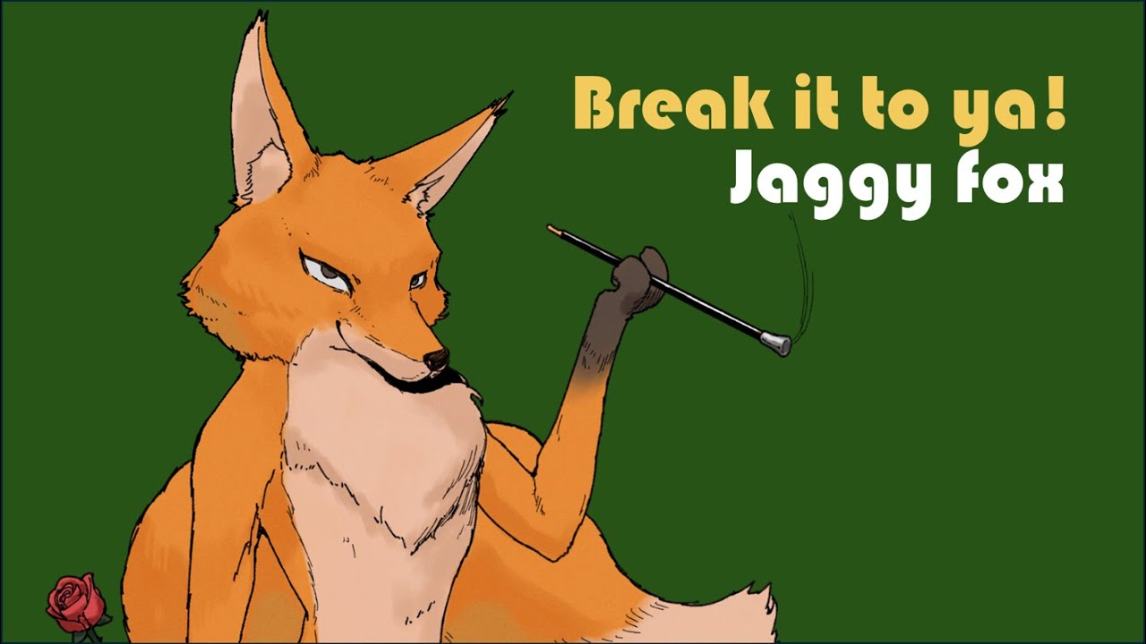 Break it to ya! - Jaggy Fox (Official Audio)