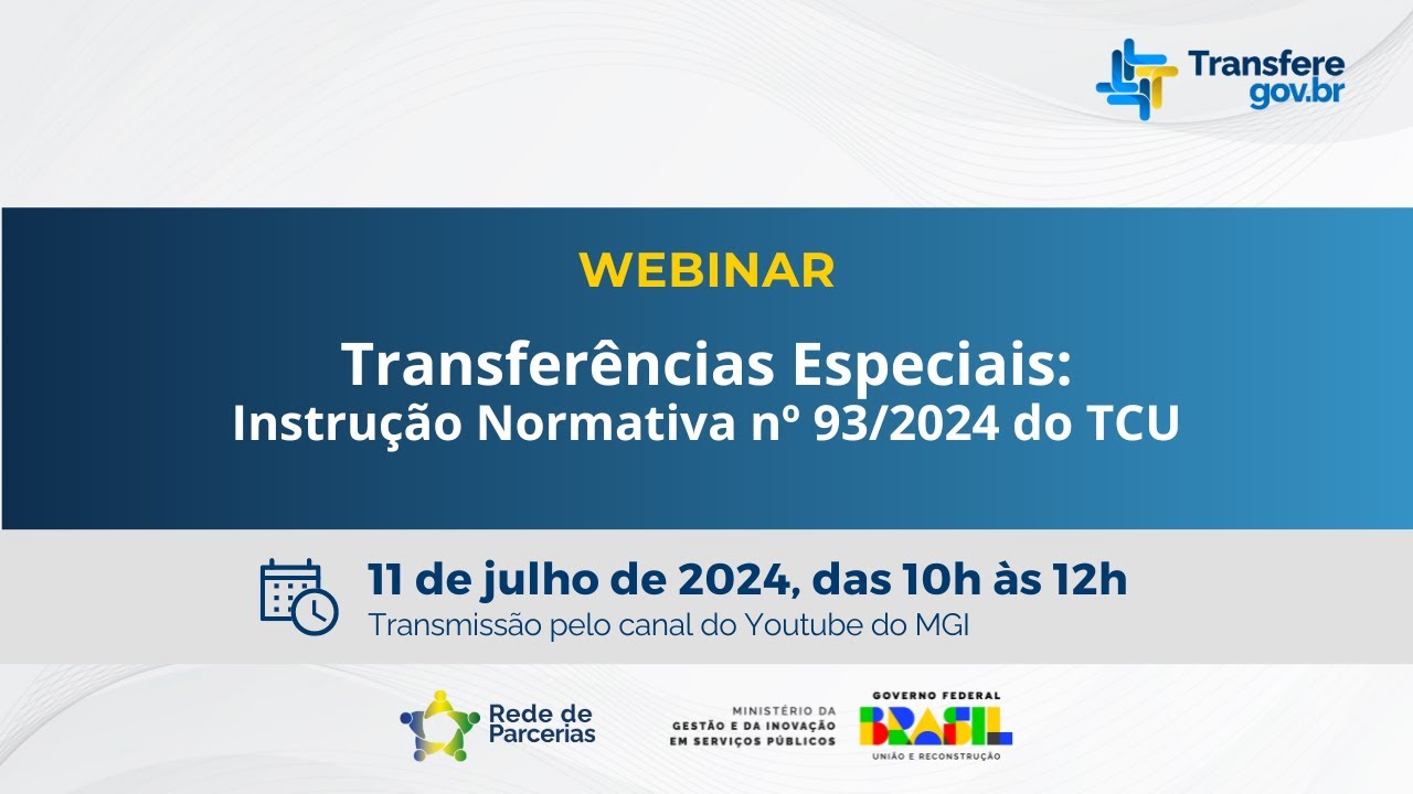Webinar “Transferências Especiais: Instrução Normativa nº 93/2024 do TCU”