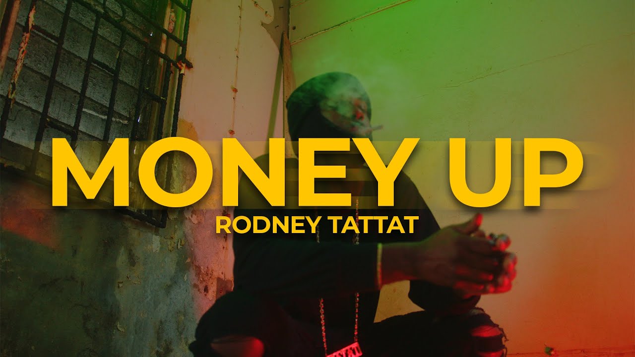 Rodney TATTAT - Money Up (Official Video)