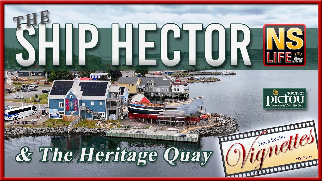 The Hector Heritage Quay in Pictou! A waterfront appreciation Vignette ⛵️