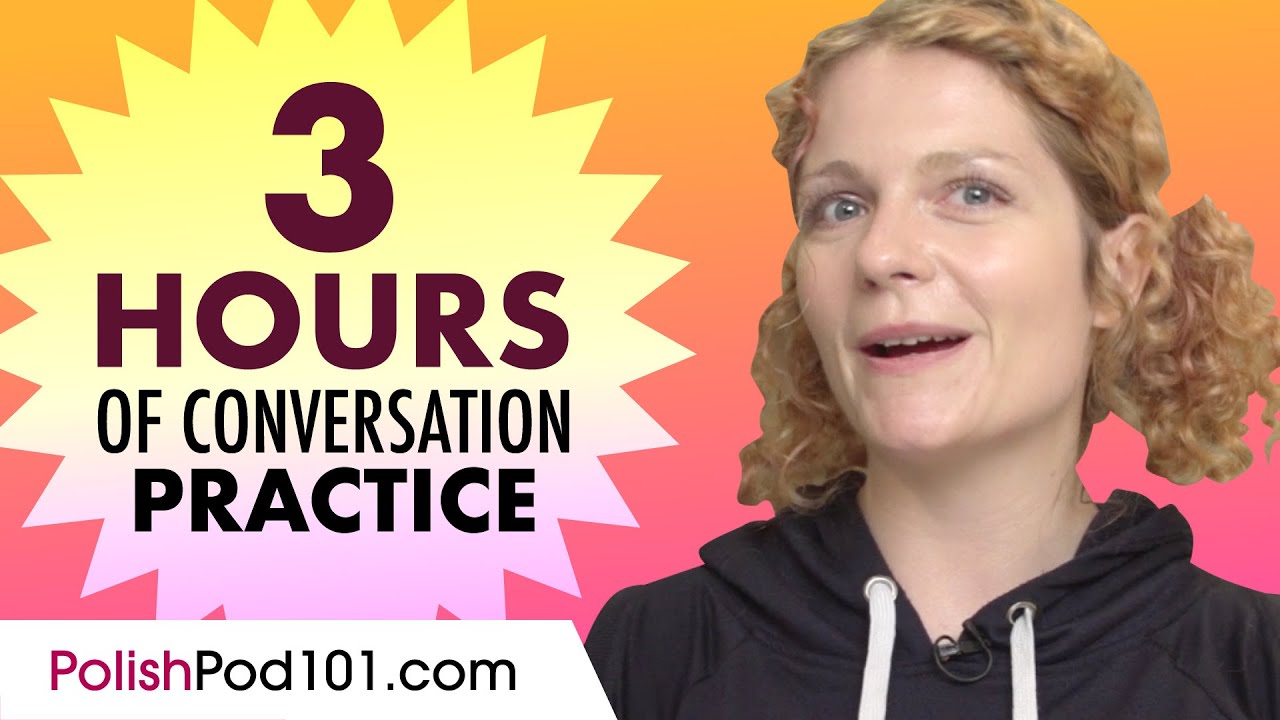 3 Hours of Polish Conversation Practice - Improve Speaking Skills