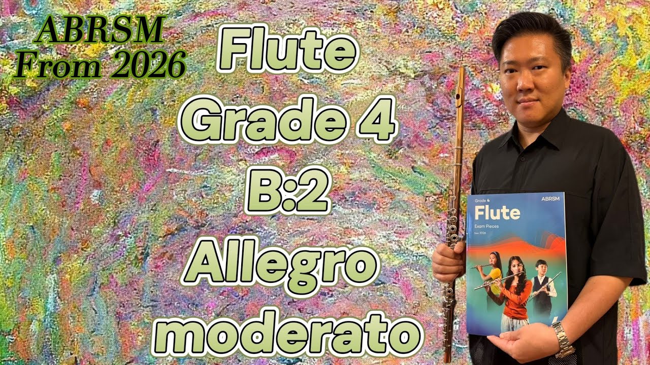 ABRSM FLUTE FROM 2026 Grade 4 B:2 Allegro moderato by So Ka Hing Mario 蘇家慶
