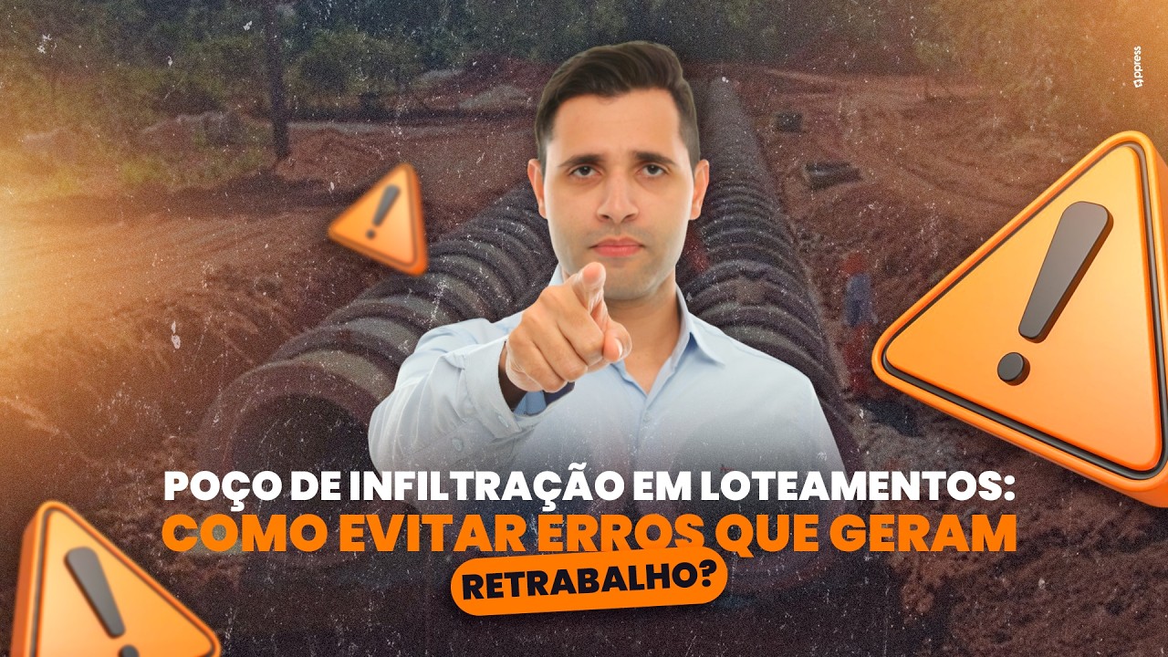 Poço de infiltração em loteamentos  como evitar erros que geram retrabalhos !