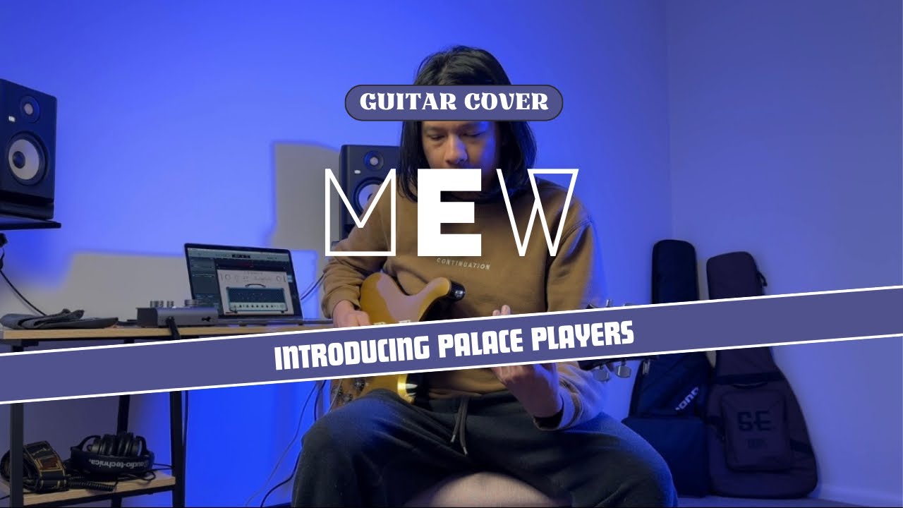 Mew - Introducing Palace Players (Guitar Cover)