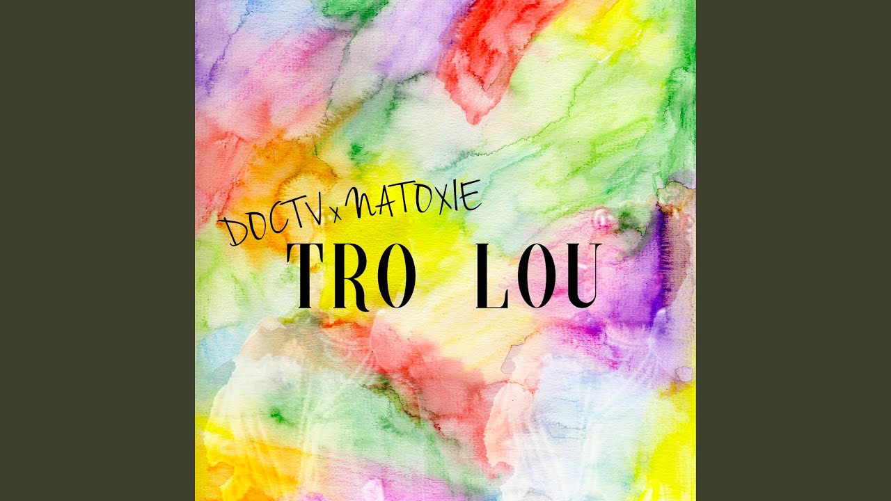 Tro lou (feat. Natoxie)