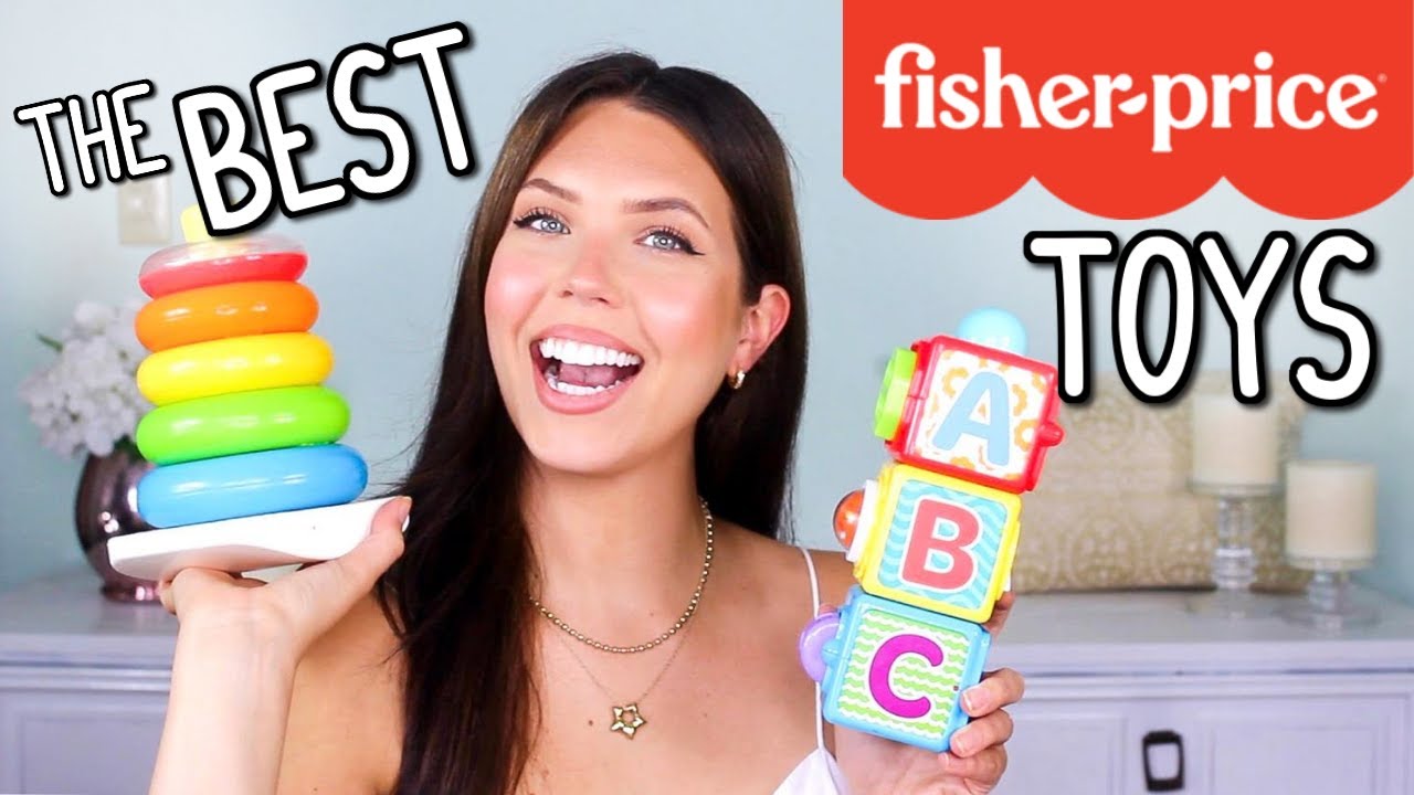 THE FISHER-PRICE TOYS YOU NEED!!! The Best Fisher-Price Toys for Baby & Toddler: Toy Series Pt. 1