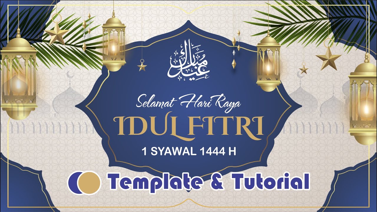 Video Template Ucapan Selamat Idul Fitri 1444 H- (Download Template & Tutorial Gratis)