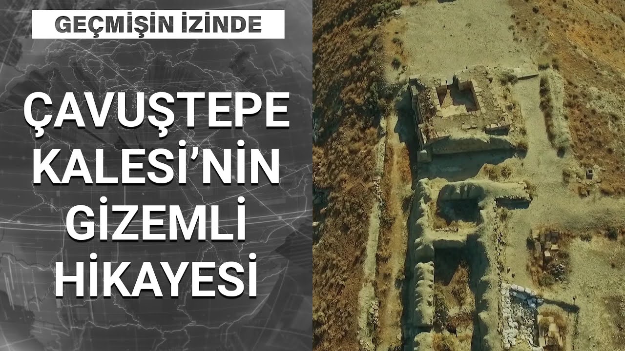 Çavuştepe’nin sırları neler? | Geçmişin İzinde - 3 Ekim 2020
