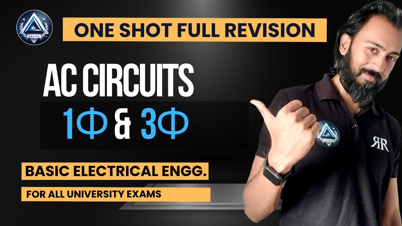 ONE SHOT REVISION |  AC CIRCUITS - SINGLE PHASE & 3 PHASE |Basic Electrical Engg. | by Ranjan Sir