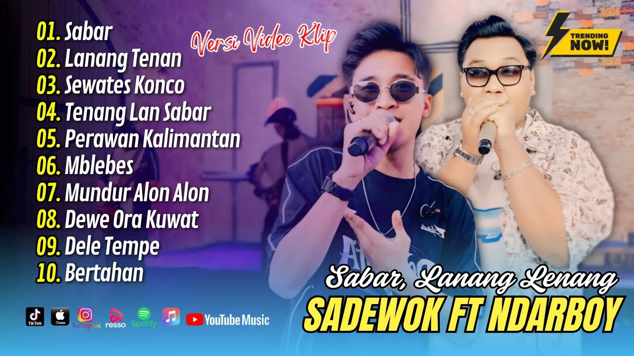 Sadewok X Ndarboy Genk - SABAR - LANANG TENAN - SEWATES KONCO | TRENDING || ALBUM DANGDUT TERBARU