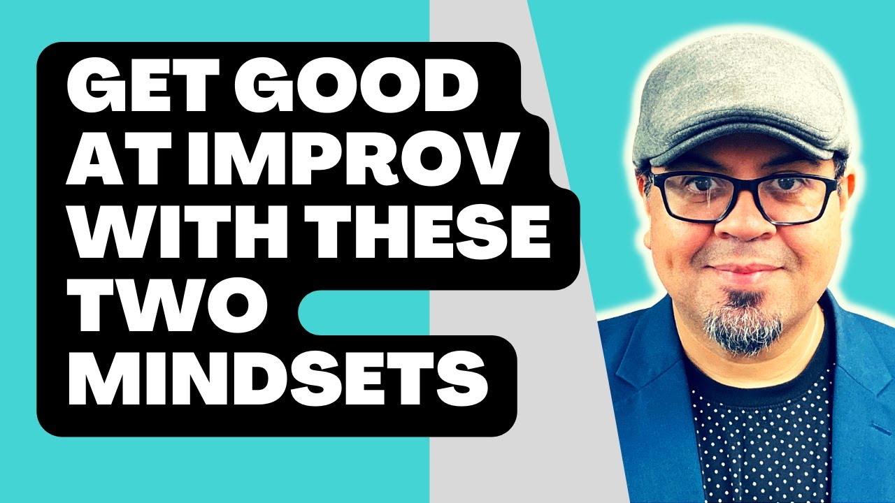 Get Good At Improv With These Two Mindsets: Prep & Flow