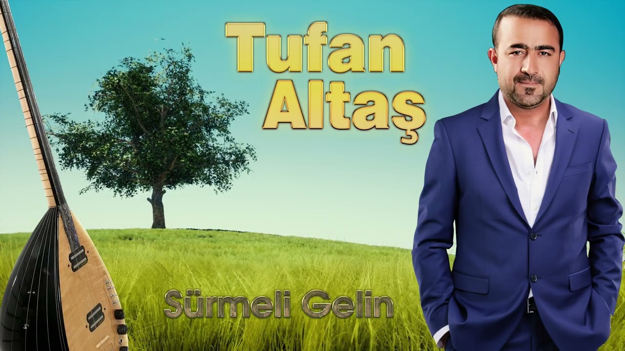 Tufan Altaş - Sürmeli Gelin