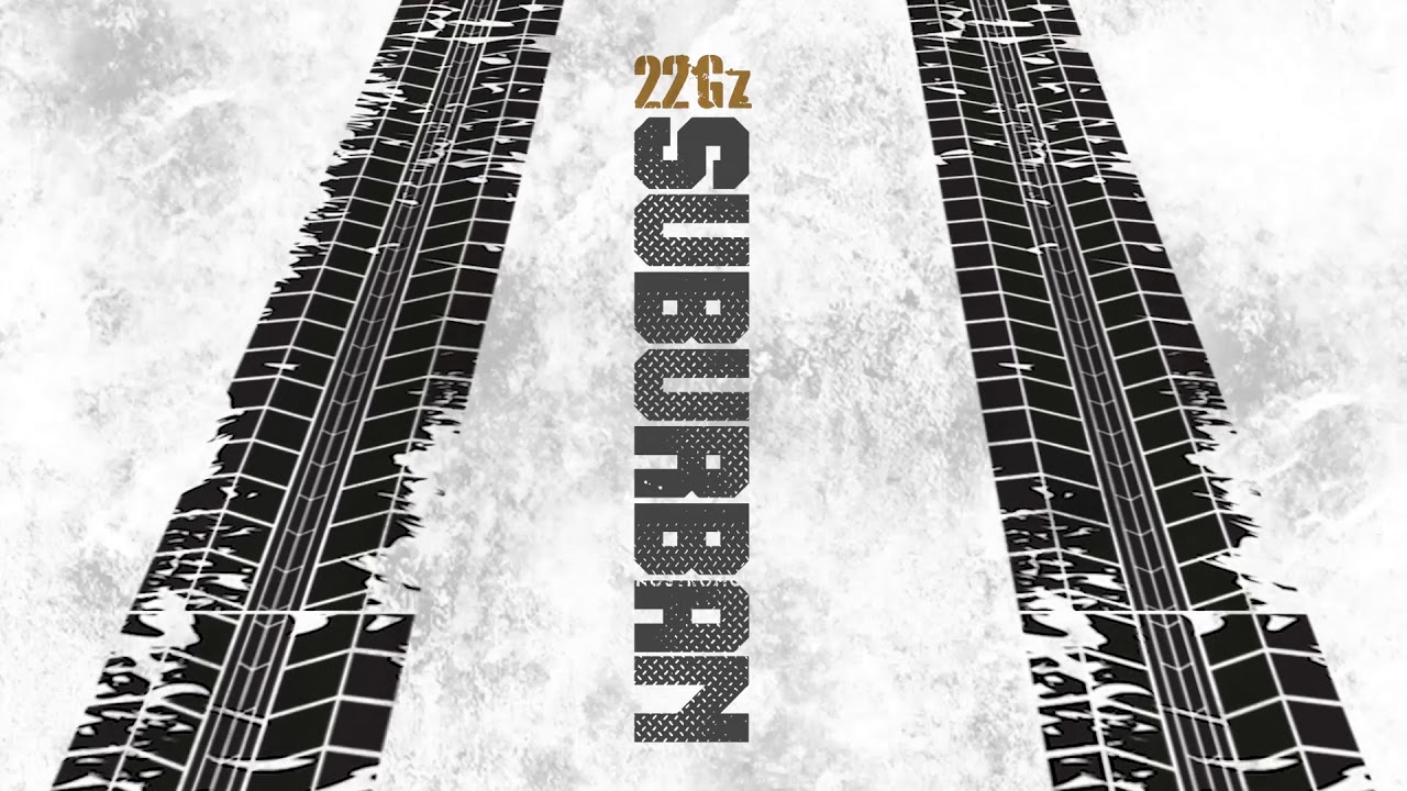 22Gz - Suburban [Official Audio]