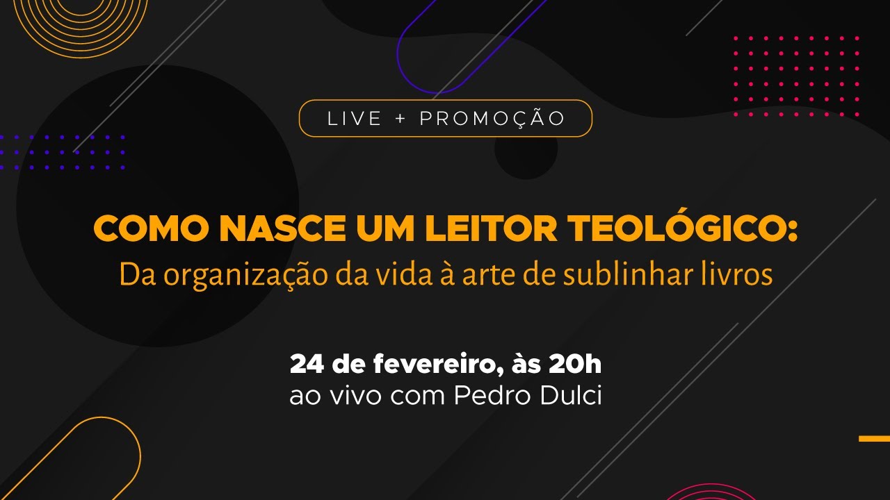 Como nasce um leitor teológico (ao vivo!)