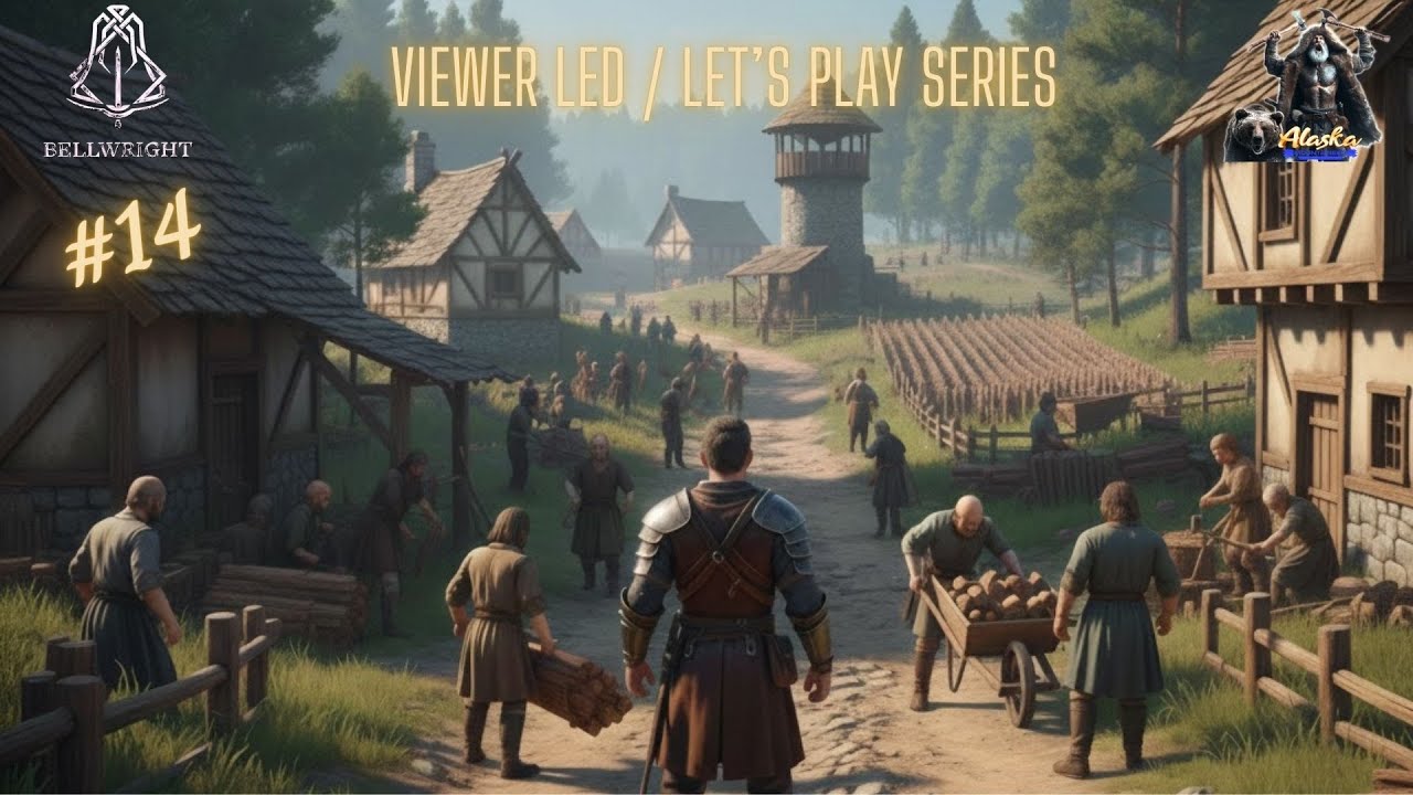 Bellwright - Viewer led. Let's Play Series