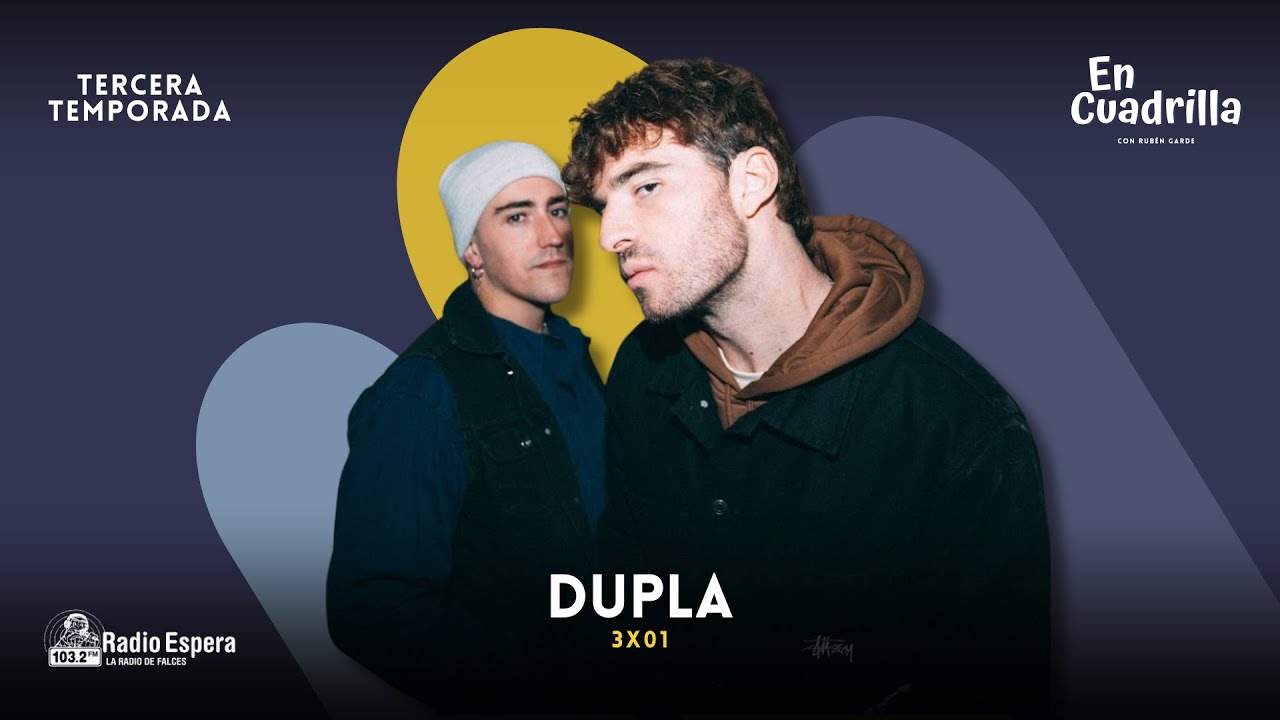 DUPLA 3x01 | En Cuadrilla - Radio Espera