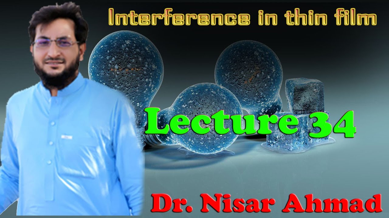 Lec 34. Interference in thin film/University Physics