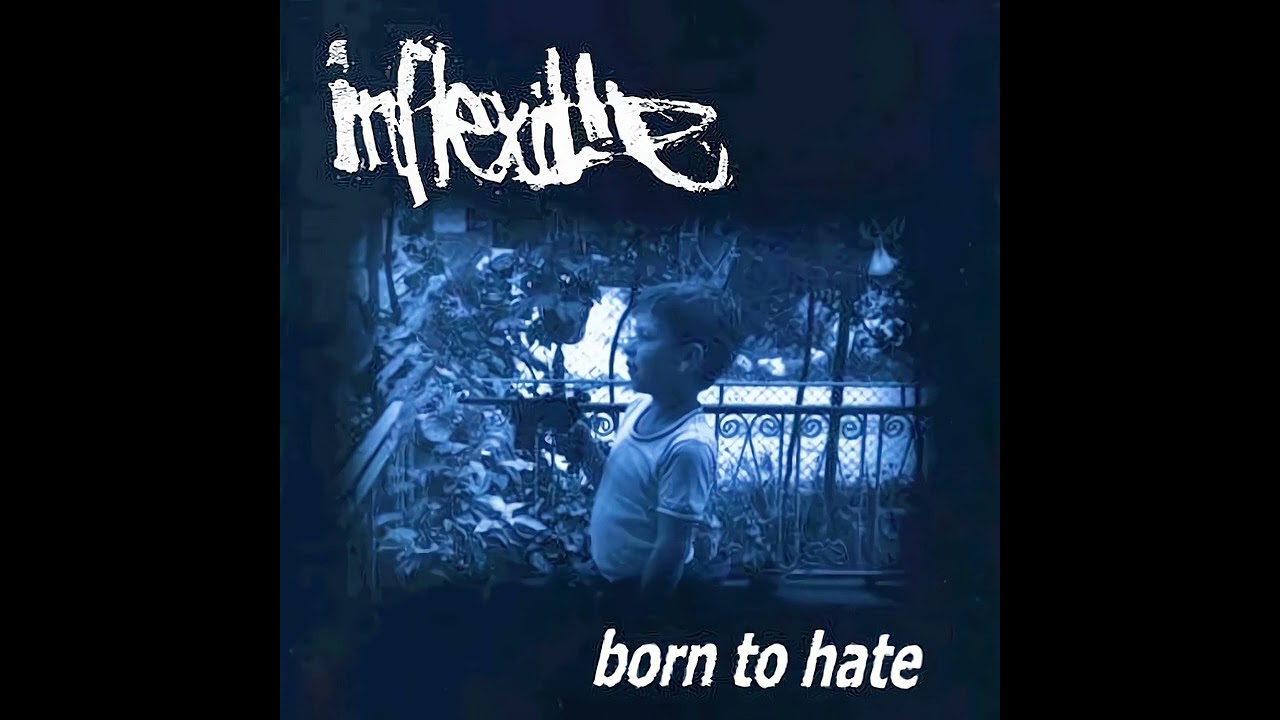 Inflexible - Born To Hate (Full Album)