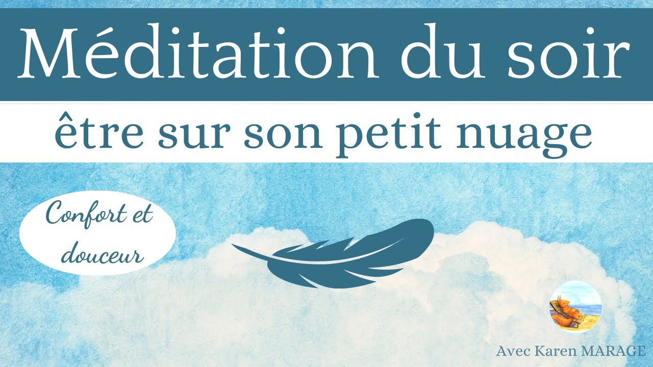 Méditation du soir 10 min - confort et douceur - Guide voix & musique relaxante