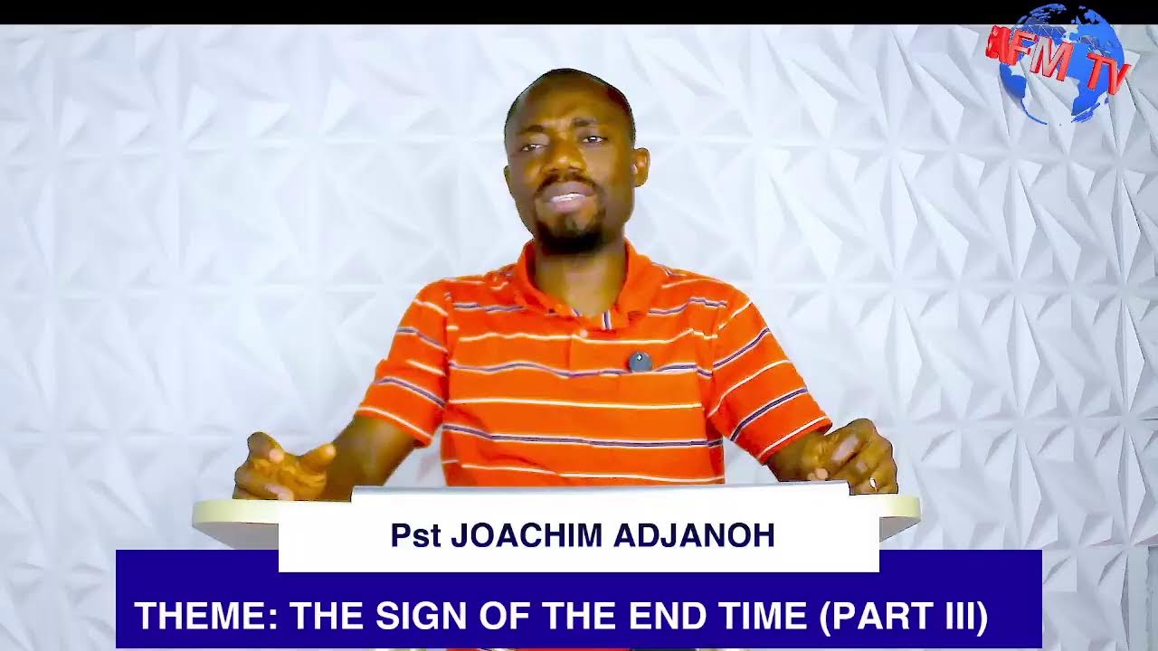 THEME: THE SIGN OF THE END TIME (PART III)