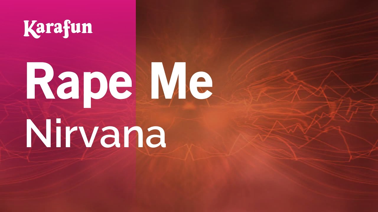 Rape Me - Nirvana | Karaoke Version | KaraFun