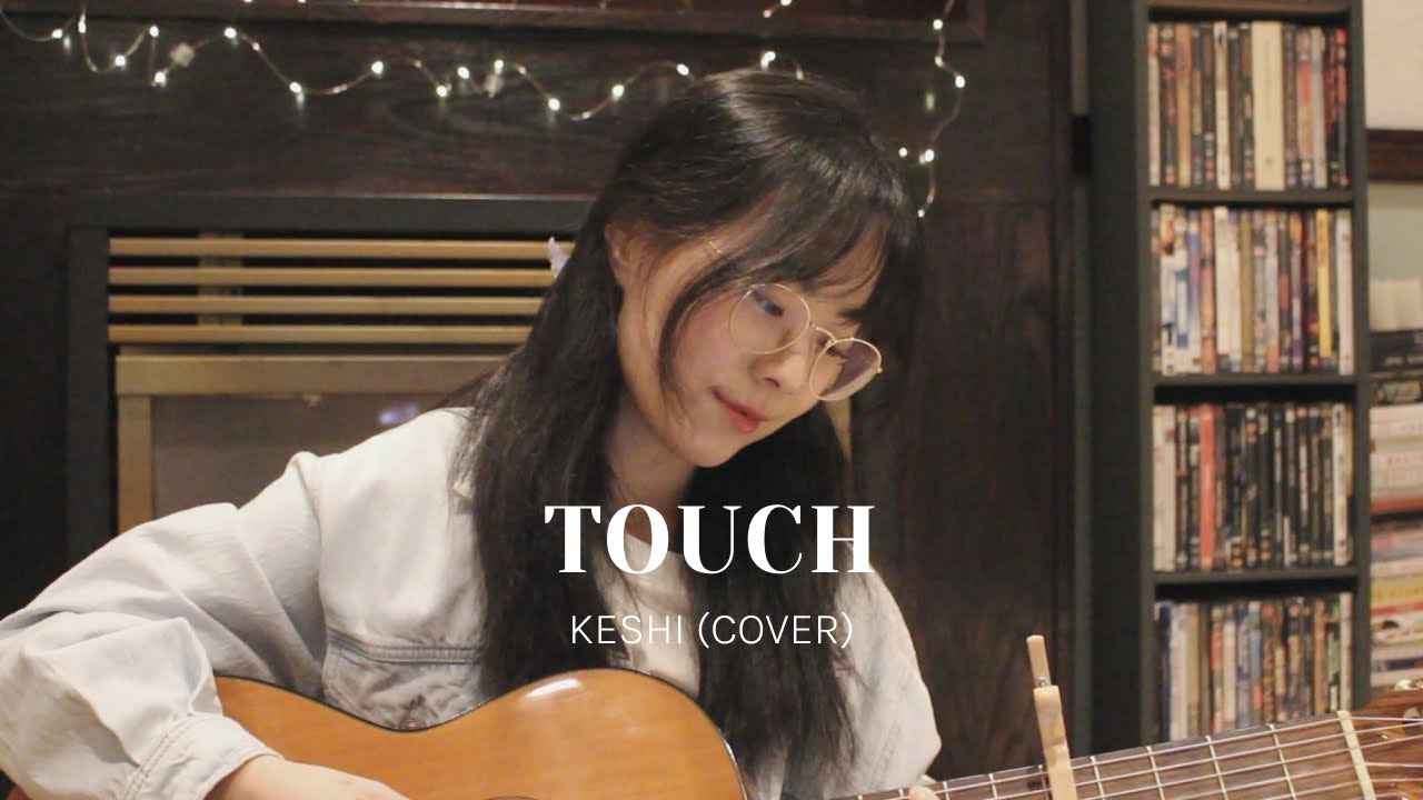 Touch - Keshi (Cover)