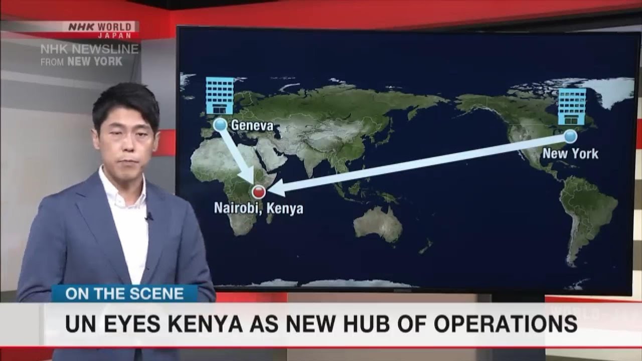 Nairobi: A New Global UN Hub Emerges