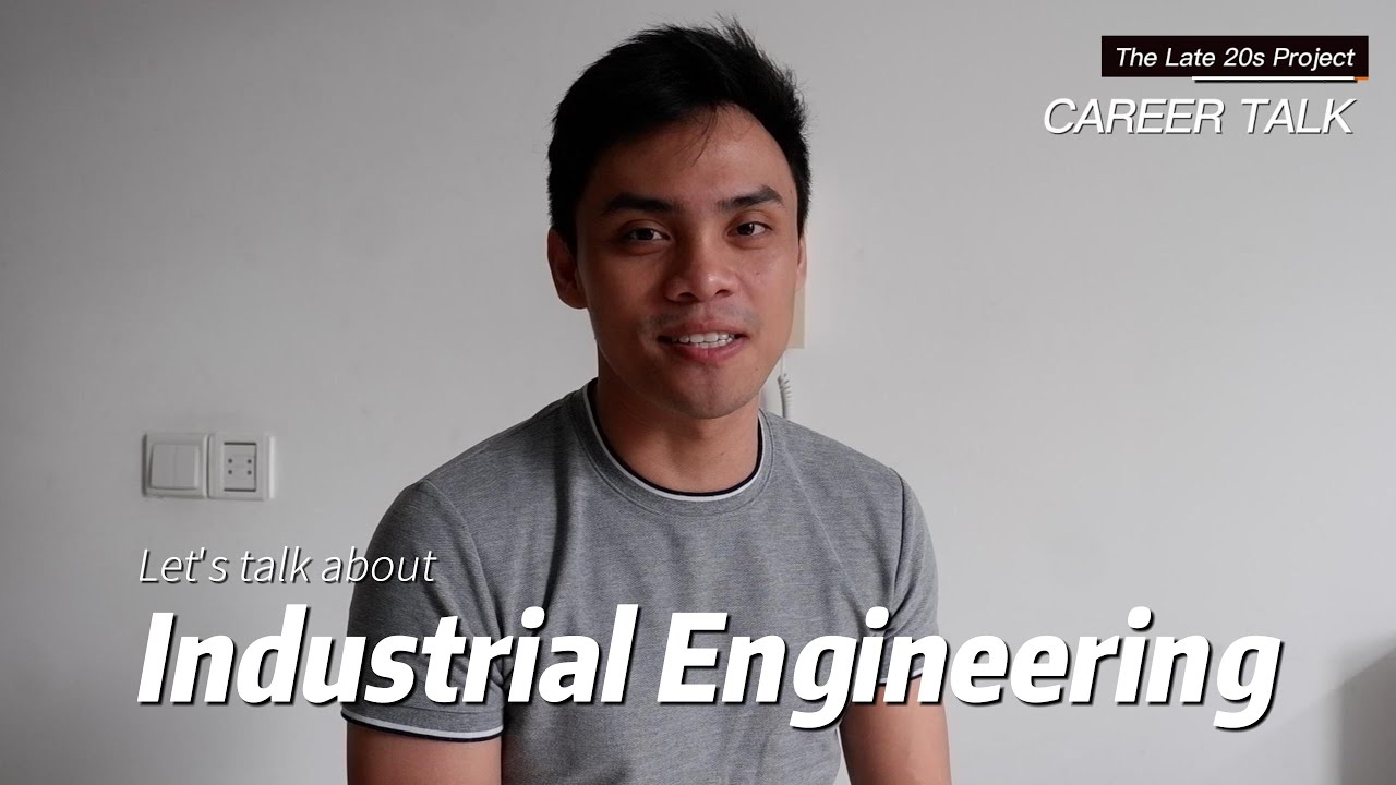Let's talk about INDUSTRIAL ENGINEERING