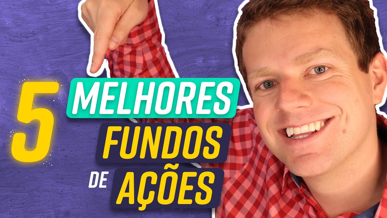 TOP 5 MELHORES fundos de AÇÕES