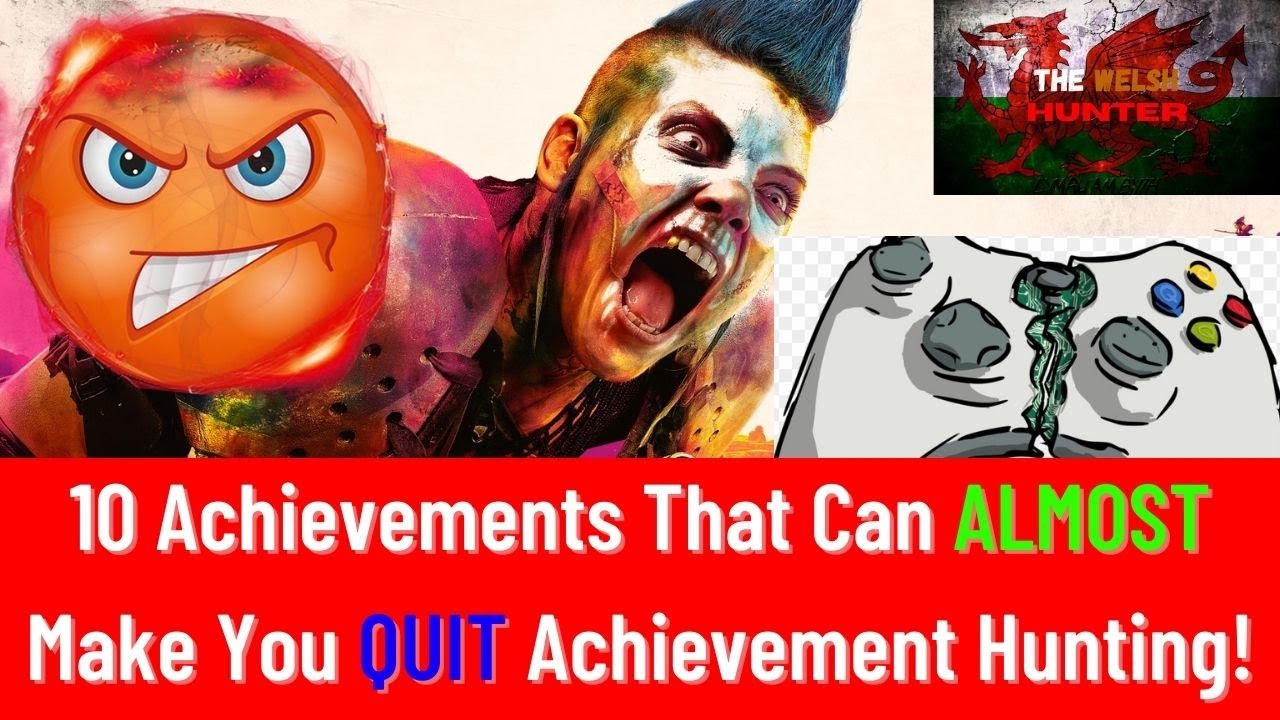 10 Achievements That Can ALMOST Make You QUIT Achievement Hunting!