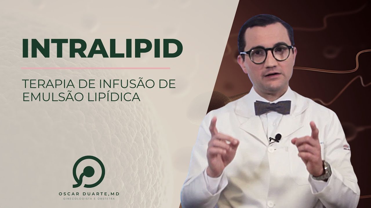 Intralipid - Dr. Oscar Duarte
