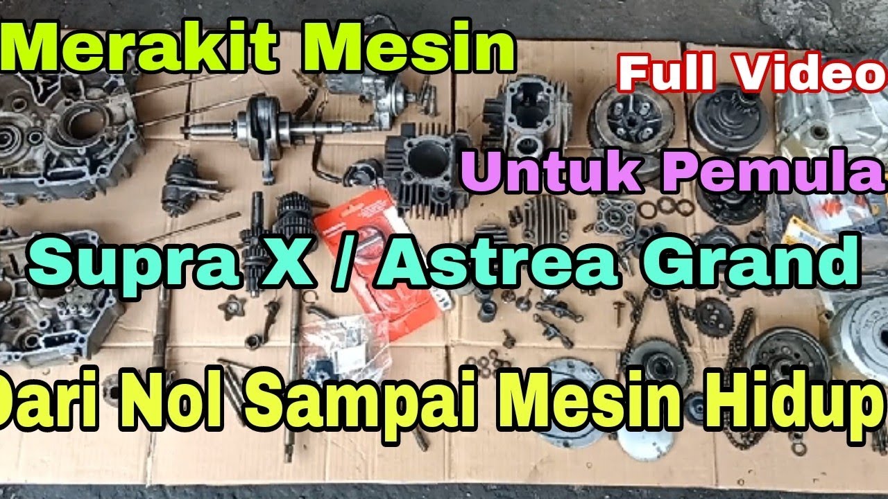 Merakit Mesin Supra X Dari Nol Sampai Mesin Hidup Untuk Pemula @asmchannel1505